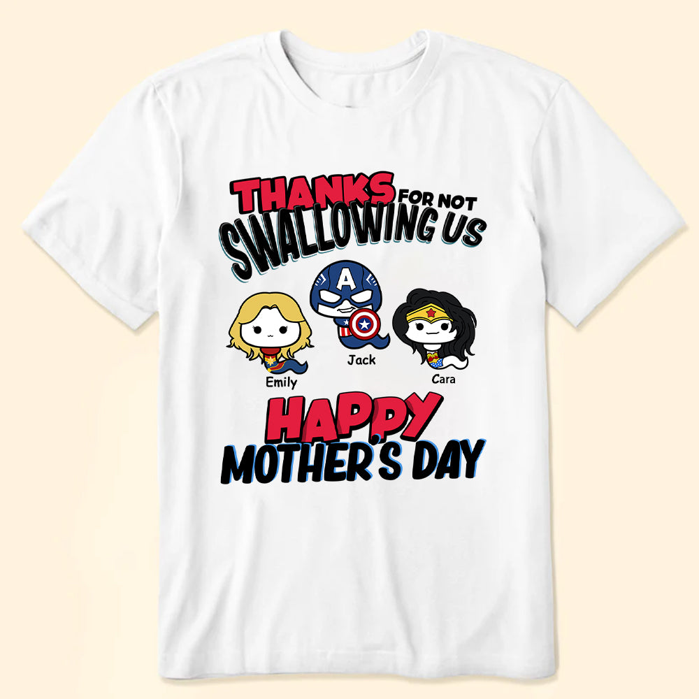 Multiverse Thanks For Not Swallowing Us - Gift For Mother - Personalized TShirt - CL01 NH96