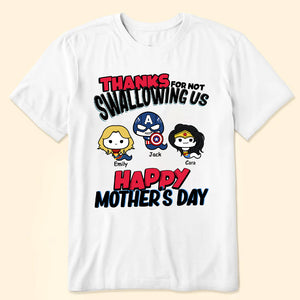 Multiverse Thanks For Not Swallowing Us - Gift For Mother - Personalized TShirt - CL01 NH96