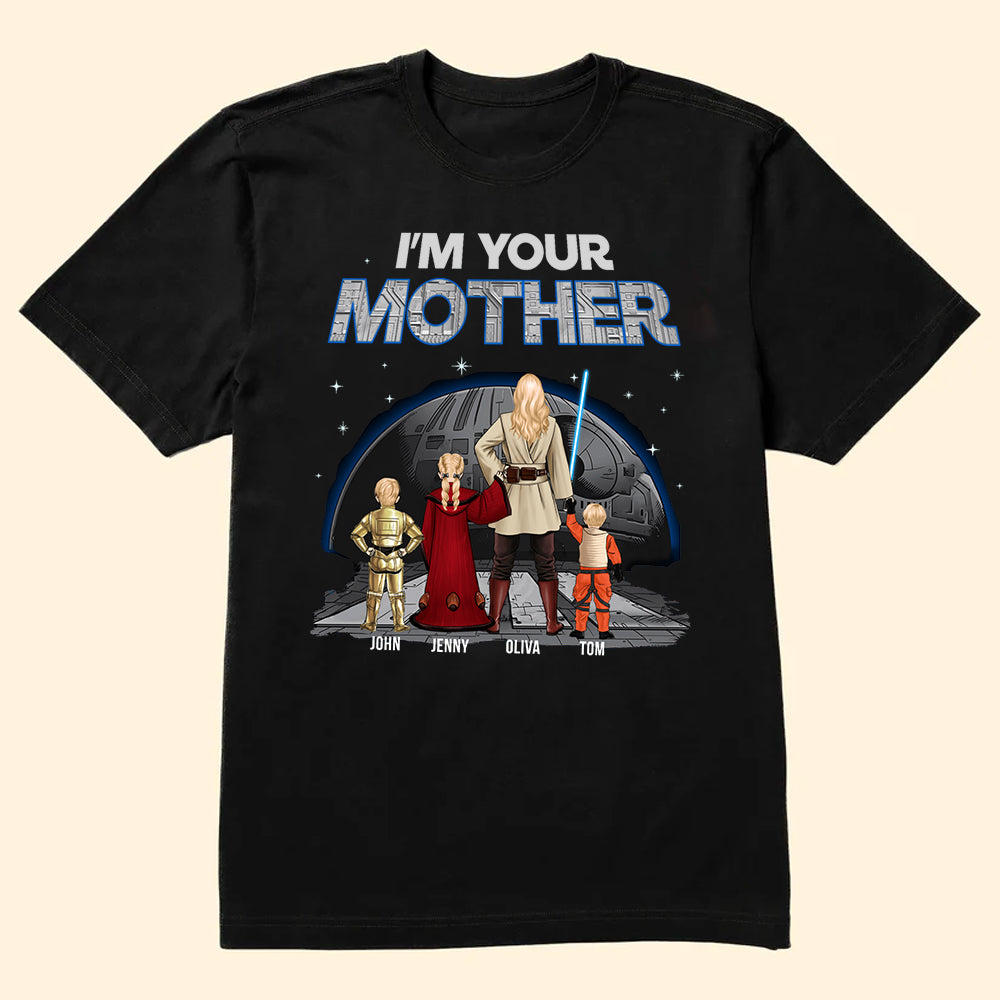 I'm Their Mother Star Wars - Gift For Mother - Personalized TShirt - CL08 NH96