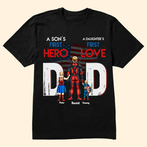 Super Hero The Daughter's First Love The Son's First Hero - Gift For Dad - Personalized TShirt - CL02 NA94