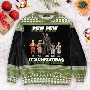 Pew Pew It's Christmas Star War - Personalized Ugly Sweatshirt - Gift for Dad, Grandpa, Husband CL08 NH96