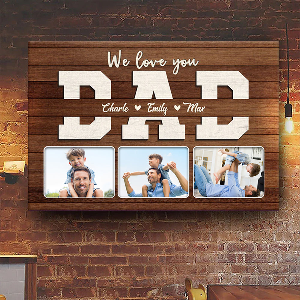 We Love You Daddy - Gift For Dad, Grandpa - Personalized Canvas