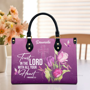 Trust In The Lord With All Your Heart Proverbs 35 Tulip And Cross - Thoughtful Gift For Christians - Personalized Leather Handbag With Handle - AT4081241