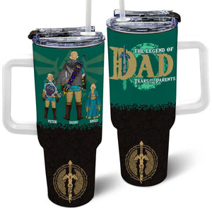 Zelda The Legends Tears Of The Parents - Gift For Dad, Husband, Father's Day - Personalized 40oz Tumbler Cup With Straw CL07 NA94