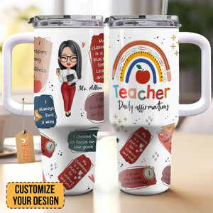 Teacher Daily Affirmations - Personalized Custom Tumbler With Handle - Teacher's Day, Appreciation Gift For Teacher