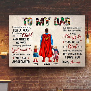 To My Dad I Know It's Not Easy For A Man - Gift For Father - Personalized Canvas