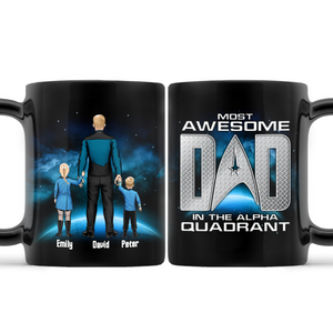 Most Awesome Dad In The Alpha Quadrant - Gift For Dad - Personalized Ceramic Mug - CL22 NA94