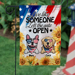 4th Of July Live Like Someone Left The Gate Open - Gift For Pet Lovers - Personalized Flag