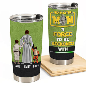 Jedi Master Mom A Force To Be Reckoned - Gift For Mom - Personalized Tumbler - CL08 NA94