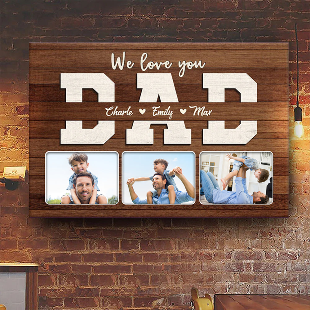 We Love You Daddy - Gift For Dad, Grandpa - Personalized Canvas Poster