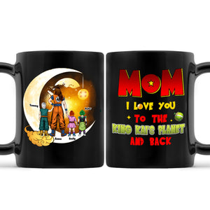 Mommy We Love You From Planet Namek And Back - Gift For Mom - Personalized Ceramic Mug - CL03 NA94