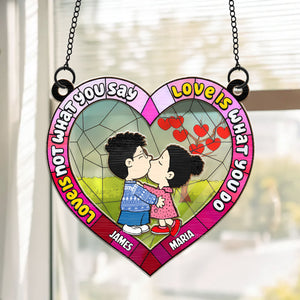 Love Is Not What You Say Love Is What You Do Peanuts - Personalized  Window Hanging Suncatcher Ornament - Gift For Couple, Husband Wife, Anniversary, Engagement, Wedding, Marriage Gift - CL45 NH96