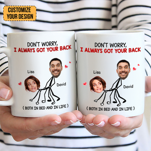 Don't Worry, I Always Got Your Back - Gift For Couple - Personalized Ceramic Mug - Crawl NH96