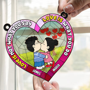 Love Is Not What You Say Love Is What You Do Peanuts - Personalized  Window Hanging Suncatcher Ornament - Gift For Couple, Husband Wife, Anniversary, Engagement, Wedding, Marriage Gift - CL45 NH96