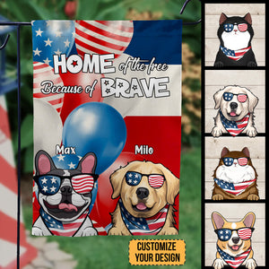 Home Of The Free Because Of The Brave - Gift For Pet Lovers - Personalized Flag