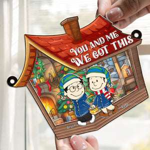 You and Me, We Got This Peanuts - Personalized  Window Hanging Suncatcher Ornament - Gift For Couple, Husband Wife, Anniversary, Engagement, Wedding, Marriage Gift - CL43 NH96