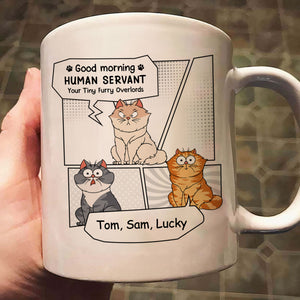 Good Morning Human Servant - Gift For Pet Lovers - Personalized Ceramic Mug - CLP02 NH96