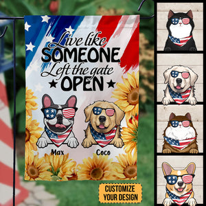 4th Of July Live Like Someone Left The Gate Open - Gift For Pet Lovers - Personalized Flag