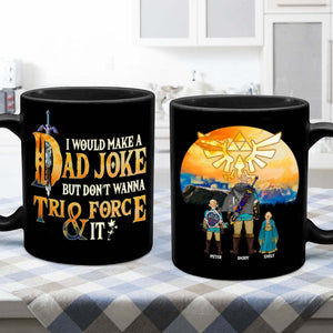 Zelda I Would Make A Dad Joke - Gift For Father's Day - Personalized Ceramic Mug CL07 NA94