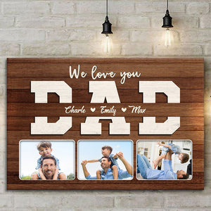 We Love You Daddy - Gift For Dad, Grandpa - Personalized Canvas