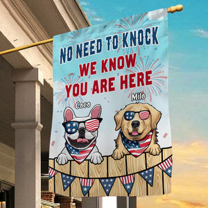 No Need To Knock We Know You're Here - Gift For Pet Lovers - Personalized Flag