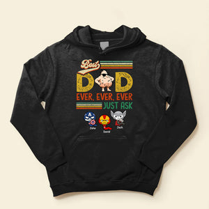 Best Dad Ever Just Ask Hero Kid - Gift For Dad, Grandfather - Personalized Tshirt