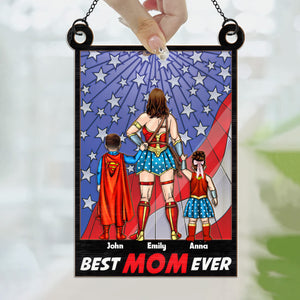 Best Hero Mom Ever - Gift For Mother - Window Hanging Suncatcher Ornament - CL02 NH96