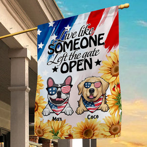 4th Of July Live Like Someone Left The Gate Open - Gift For Pet Lovers - Personalized Flag