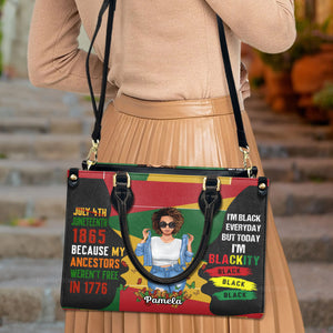 Juneteenth 1865 Because My Ancestors Weren't Free In 1776 - Personalized Leather Bag - Juneteenth, Birthday Gift For Black Woman, Mother, Friend, Sister | GR3