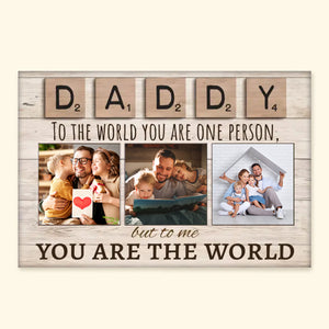 Custom Photo You Are The World - Gift For Dad, Grandfather - Personalized Canvas