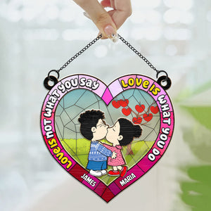 Love Is Not What You Say Love Is What You Do Peanuts - Personalized  Window Hanging Suncatcher Ornament - Gift For Couple, Husband Wife, Anniversary, Engagement, Wedding, Marriage Gift - CL45 NH96