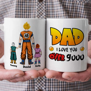 We Love You Over 9000 - Gift For Dad, Husband, Father's Day - Personalized Ceramic Mug