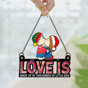 Love Is Made Up Of Thousands Of Little Kiss  - Personalized  Window Hanging Suncatcher Ornament - Gift For Couple, Husband Wife, Anniversary, Engagement, Wedding, Marriage Gift  - CL45 NA94