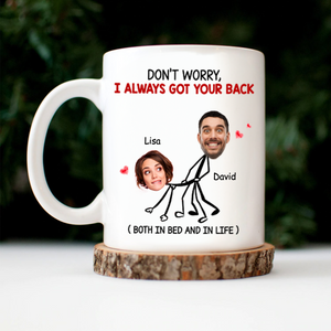 Don't Worry, I Always Got Your Back - Gift For Couple - Personalized Ceramic Mug - Crawl NH96