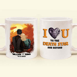 I Love You To The death Star And Beyond - Gift For Couple - Personalized Ceramic Mug - CL19 NH96