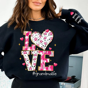 Love Grandma Life Sweet Heart - Personalized Sweatshirt With Design On Sleeve - Gift For Grandma, Mom, Wife | Custom Sleeve NH96