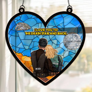 I Love You To The Death Star And Back - Gift For Couple - Window Hanging Suncatcher Ornament - CL19 NH96