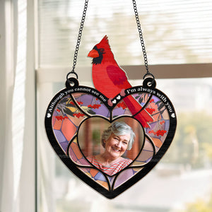 Cardinal Symbol I'm Always With You - Memorial Gift - Personalized Window Hanging Suncatcher Ornament - NA94