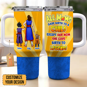 Our Mom, She Gave Birth To Legends - Gift For Mom - Personalized 40oz Tumbler Cup With Straw -CL03 NA94