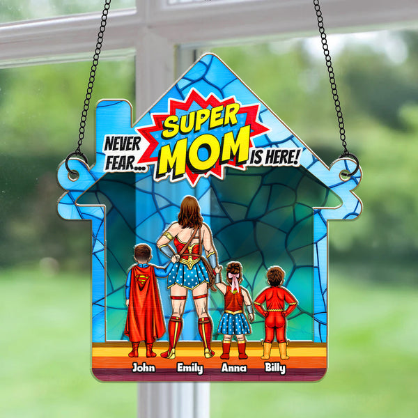 Super Hero Never Fear Super Mom Is Here - Gift For Mother - Window Hanging Window Hanging Suncatcher Ornament - CL02 NH96