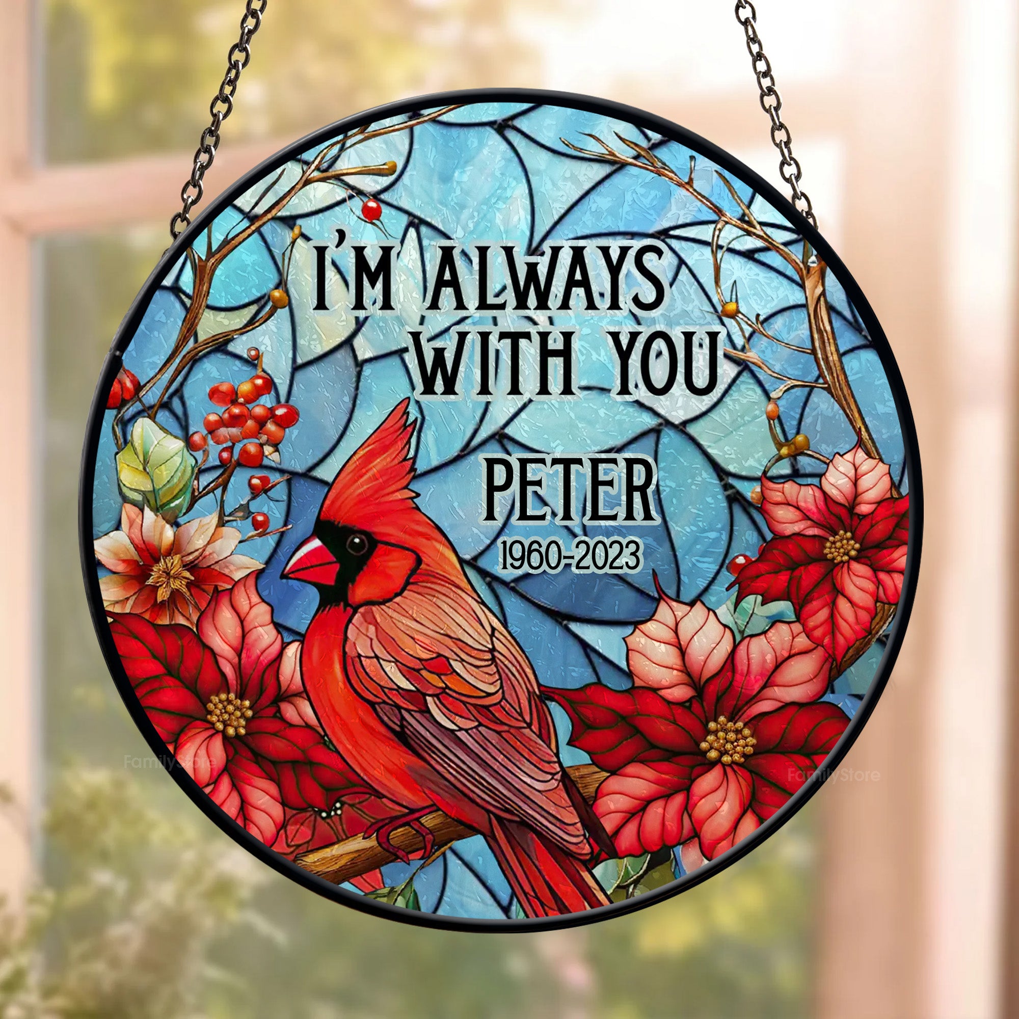 I Am Always With You - Memorial Gift - Personalized Stained Glass Window Hanging Suncatcher - NA94