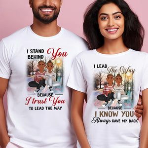 I Lead The Way Because I Know You Always Have My Back Black African - Personalized Shirt - Gift For Couple, Husband Wife, Anniversary, Engagement, Wedding, Marriage Gift - GR1 NH96