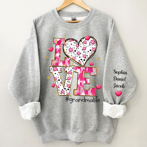 Love Grandma Life Sweet Heart - Personalized Sweatshirt With Design On Sleeve - Gift For Grandma, Mom, Wife | Custom Sleeve NH96