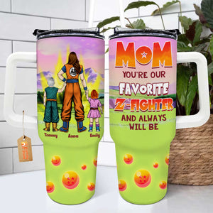 You're Our Favorite Z-Fighter And Always Will Be - Gift For Mom - Personalized 40oz Tumbler Cup With Straw - CL03 NA94