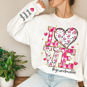 Love Grandma Life Sweet Heart - Personalized Sweatshirt With Design On Sleeve - Gift For Grandma, Mom, Wife | Custom Sleeve NH96