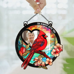 Cardinal I Am With You - Memorial Gift - Personalized Window Hanging Suncatcher Ornament NA94