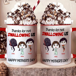 Thanks For Not Swallowing Us Star War - Gift For Mom - Personalized Accent Mug - Crawl CL26 NH96