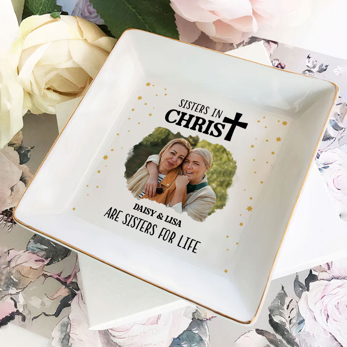 Custom Photo Sisters In Christ Are Sisters For Life - Personalized Jewelry Dish - Gift For Mom, Girlfriend, Wife, Bestie, Sister - NH96