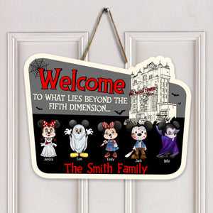 Halloween Welcome To What Lies Beyond The Fifth Dimension - Personalized Shaped Wood Sign - Cl15 NA94