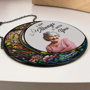 I Promise I Am Always With You - Memorial Gift - Personalized Stained Glass Window Hanging Suncatcher NA94